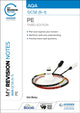 Book cover of: My Revision Notes: AQA GCSE (9–1) PE Third Edition. By: Kirk Bizley