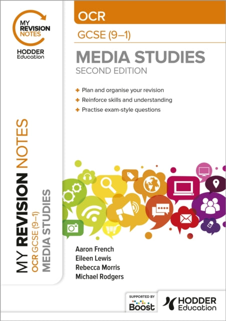 Book cover of: My Revision Notes: OCR GCSE (9–1) Media Studies Second Edition. By: Michael Rodgers