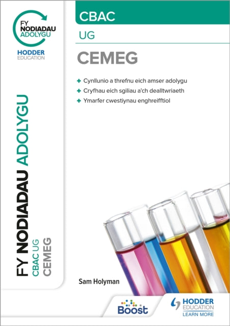Book cover of: Fy Nodiadau Adolygu: CBAC Cemeg UG (My Revision Notes: WJEC/Eduqas AS/A-Level Year 1 Chemistry). By: Sam Holyman