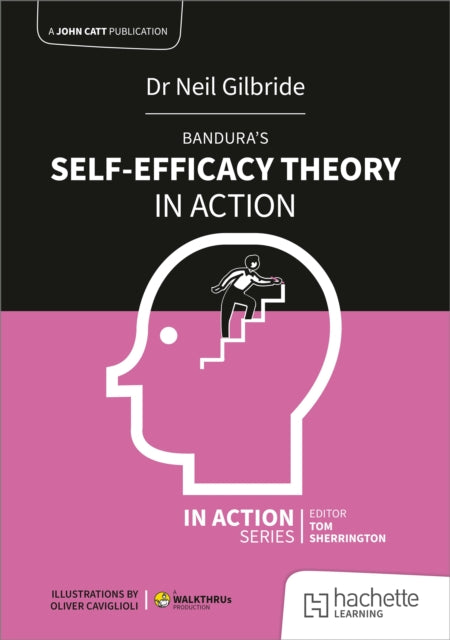 Book cover of: Bandura's Self-Efficacy Theory in Action. By: Neil Gilbride