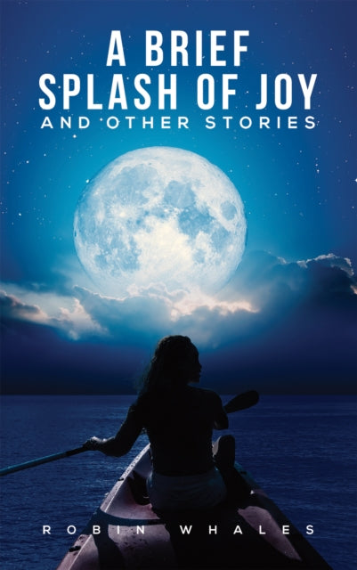 Book cover of: Brief Splash of Joy and Other Stories