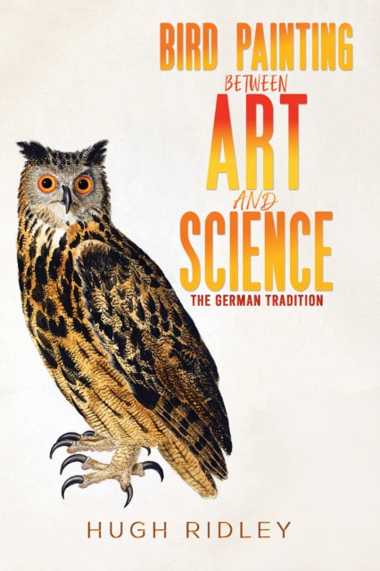 Book cover of: Bird Painting Between Art and Science