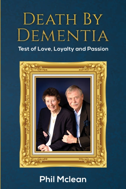 Book cover of: Death by Dementia. By: Phil McLean