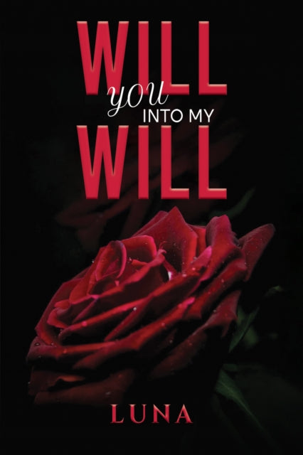 Book cover of: Will You into My Will