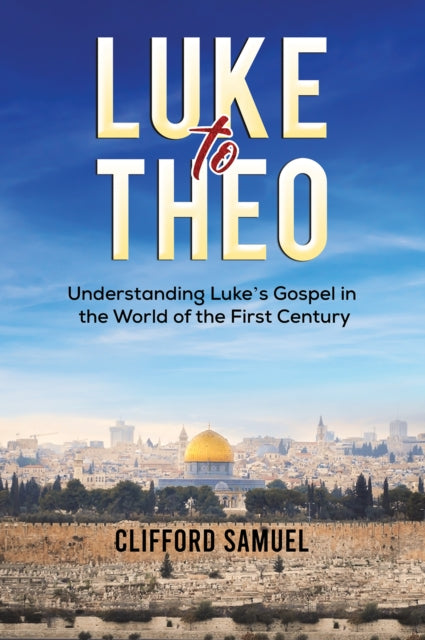 Book cover of: Luke to Theo. By: Clifford Samuel