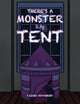 Book cover of: There's a Monster in My Tent. By: Calum Dewsbury