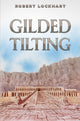 Book cover of: Gilded Tilting. By: Robert Lockhart