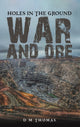 Book cover of: Holes in the Ground: War and Ore. By: D. M. Thomas