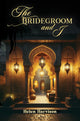 Book cover of: Bridegroom and I
