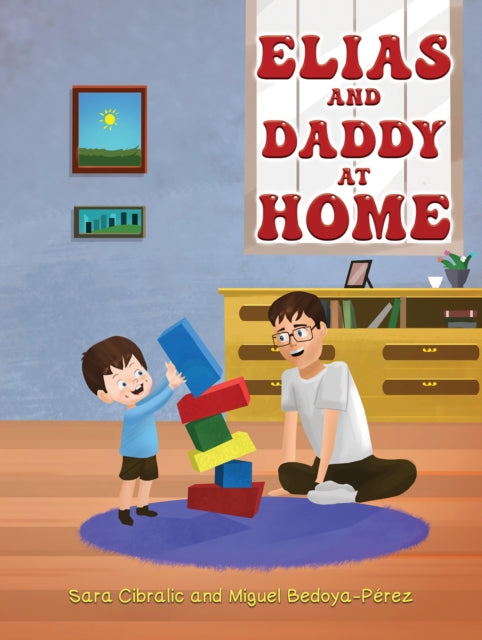Book cover of: Elias and Daddy At Home. By: Sara Cibralic