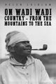 Book cover of: On Wadi Wadi Country - From the Mountains to the Sea. By: Helen Laidlaw