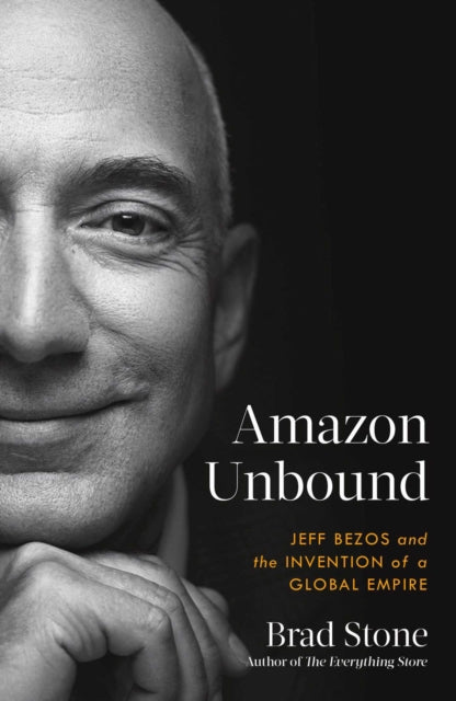 Book cover of: Amazon Unbound. By: Brad Stone