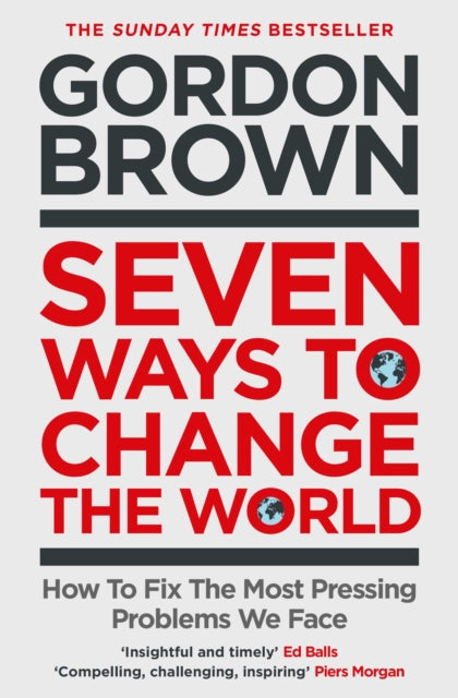 Book cover of: Seven Ways to Change the World. By: Gordon Brown