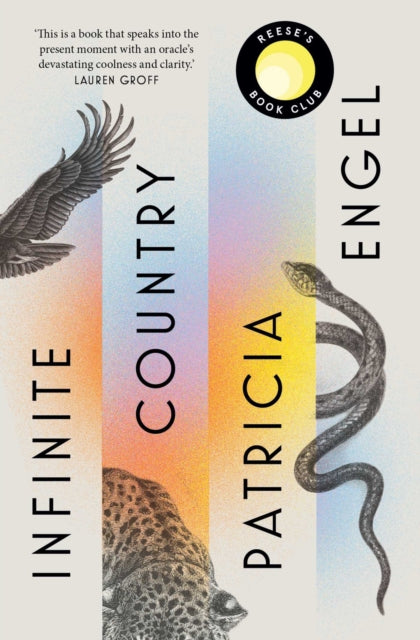 Book cover of: Infinite Country. By: Patricia Engel