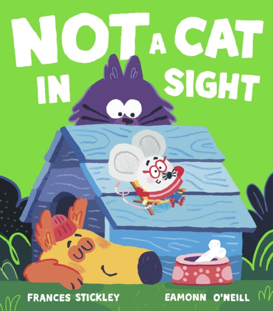 Book cover of: Not a Cat In Sight. By: Frances Stickley