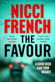 Favour, The gripping new thriller from an author 'at the top of British psychological suspense writing' (Observer) 9781398509610 Nicci French