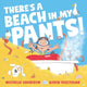 Book cover of: There's A Beach in My Pants!