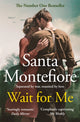 Wait for Me, The captivating new novel from the Sunday Times bestseller 9781398513983 Santa Montefiore