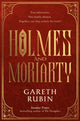 Holmes and Moriarty, The new official Sherlock Holmes novel 9781398514539 Gareth Rubin