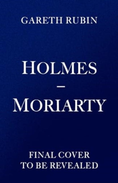 Book cover of: Holmes and Moriarty. By: Gareth Rubin
