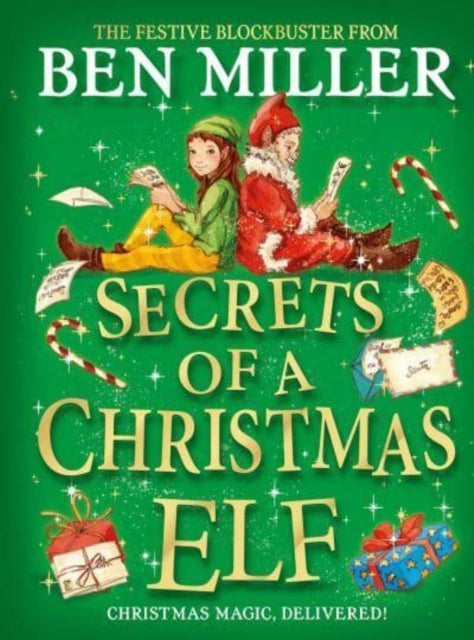 Secrets of a Christmas Elf, The perfect festive family gift from Chief Elf and million-copy selling Ben Miller 9781398515819 Ben Miller