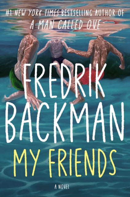My Friends, The unforgettable INSTANT Sunday Times Bestseller! 9781398516397 Fredrik Backman