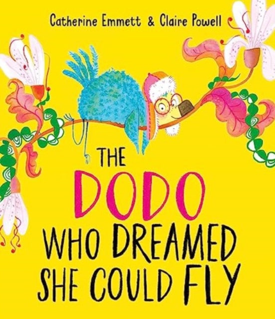 Book cover of: Dodo Who Dreamed She Could Fly. By: Catherine Emmett
