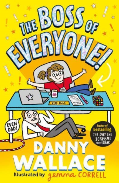 Boss of Everyone, The brand-new comedy adventure from the author of The Day the Screens Went Blank 9781398517387 Danny Wallace