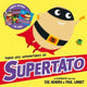 Book cover of: Three Epic Adventures of Supertato. By: Sue Hendra