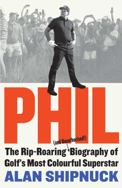 Book cover of: Phil. By: Alan Shipnuck