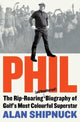 Book cover of: Phil. By: Alan Shipnuck