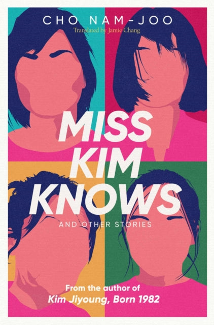 Miss Kim Knows and Other Stories, The sensational new work from the author of Kim Jiyoung, Born 1982 9781398522916 Cho Nam-Joo