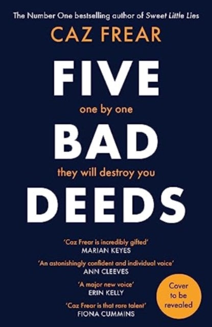 Book cover of: Five Bad Deeds. By: Caz Frear