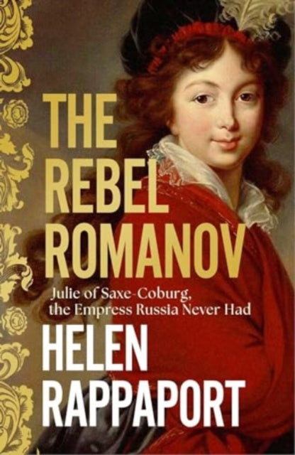 Rebel Romanov 9781398525962 Helen Rappaport