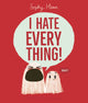 I Hate Everything 9781398526808 Sophy Henn