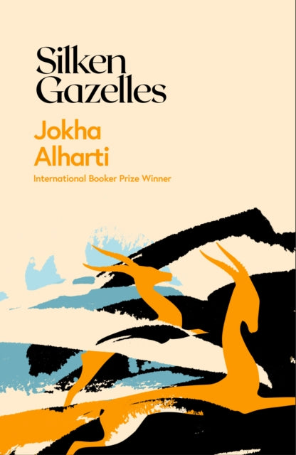Silken Gazelles 9781398528291 Jokha Alharthi