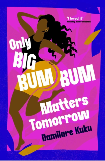 Book cover of: Only Big Bumbum Matters Tomorrow