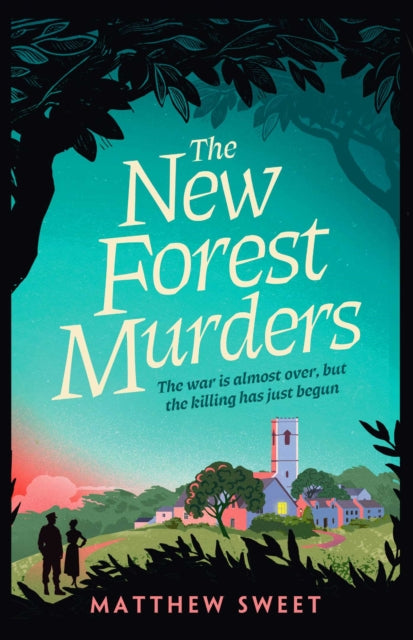 New Forest Murders, A page-turning wartime murder mystery, perfect for fans of Agatha Christie's Partners in Crime 9781398530874 Matthew Sweet