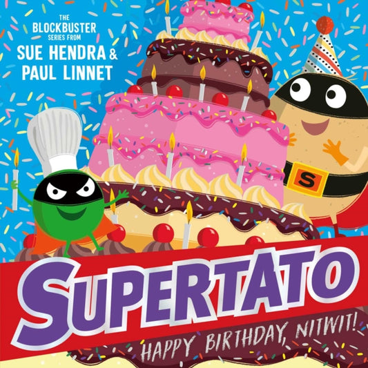 Supertato: Happy Birthday, Nitwit, A brand-new adventure in the blockbuster series! 9781398532120 Paul Linnet