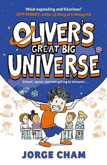Oliver's Great Big Universe, the laugh-out-loud new illustrated series about school, space and everything in between! 9781398534988 Jorge Cham