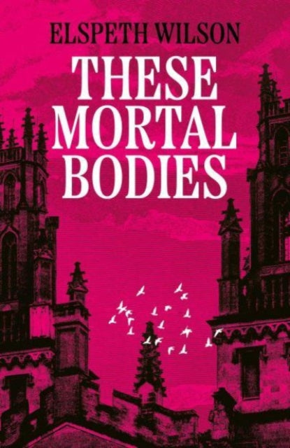 Book cover of: These Mortal Bodies