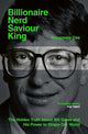 Billionaire, Nerd, Saviour, King, The Hidden Truth About Bill Gates and His Power to Shape Our World 9781398536920 Anupreeta Das