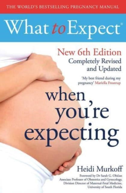 What to Expect When You're Expecting 6th Edition 9781398537897 Heidi Murkoff