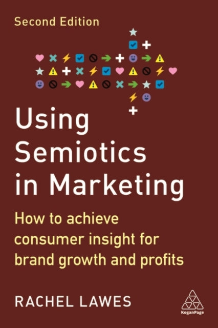 Book cover of: Using Semiotics in Marketing. By: Rachel Lawes