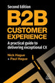 Book cover of: B2B Customer Experience. By: Paul Hague
