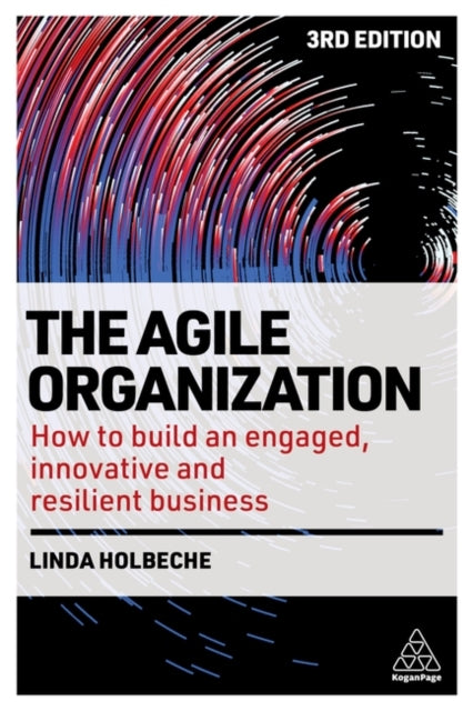 Book cover of: Agile Organization. By: Linda Holbeche