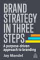 Book cover of: Brand Strategy in Three Steps. By: Jay Mandel