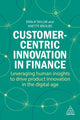 Book cover of: Customer-Centric Innovation in Finance. By: Erin B. Taylor
