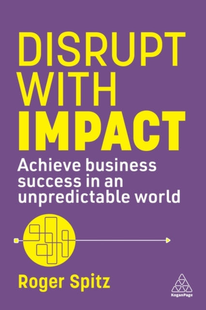 Book cover of: Disrupt With Impact. By: Roger Spitz