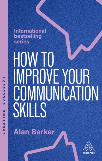 Book cover of: How to Improve Your Communication Skills. By: Alan Barker